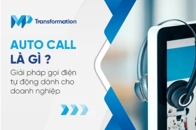 Auto call là gì? Giải pháp gọi điện tự động dành cho doanh nghiệp