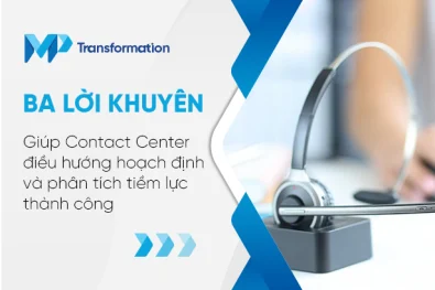 Ba lời khuyên giúp Contact Center điều hướng hoạch định và phân tích tiềm lực thành công