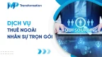 Dịch vụ thuê ngoài nhân sự trọn gói