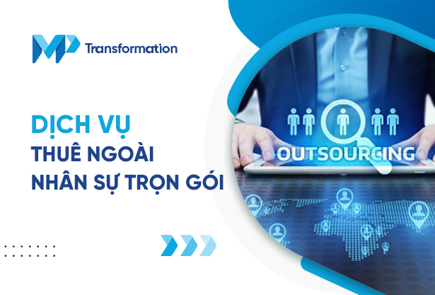 Dịch vụ thuê ngoài nhân sự trọn gói