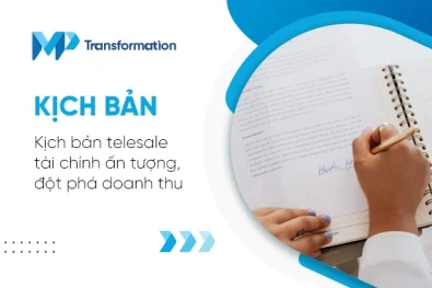 Kịch bản telesale tài chính ấn tượng, đột phá doanh thu