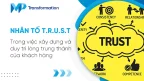 Nhân tố TRUST trong việc xây dựng và duy trì lòng trung thành của khách hàng