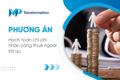 Phương án hạch toán chi phí nhân công thuê ngoài tối ưu