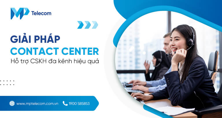 MP Transformation là một trong các công ty thuê ngoài ở Việt Nam về giải pháp Contact Center, Call Center