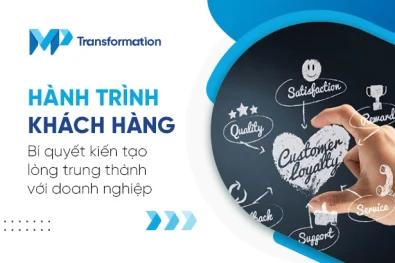 Hành trình khách hàng và bí quyết kiến tạo lòng trung thành với doanh nghiệp