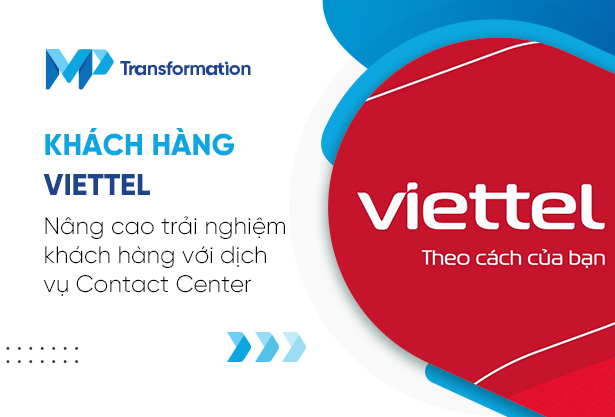 Khách hàng Viettel: Nâng cao trải nghiệm khách hàng với dịch vụ Contact Center