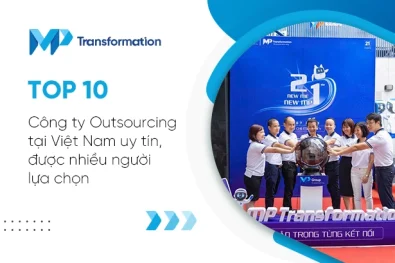 Top 10 công ty Outsourcing tại Việt Nam uy tín, được nhiều người lựa chọn