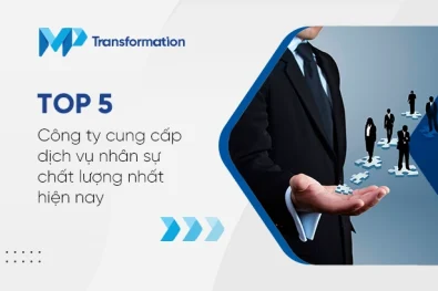 TOP 5 công ty cung cấp dịch vụ nhân sự chất lượng nhất hiện nay