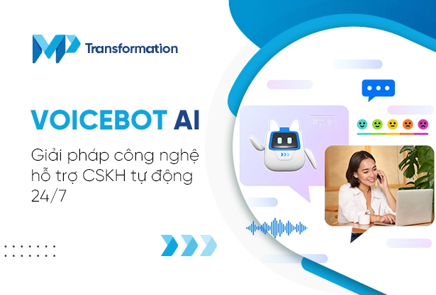 Voicebot AI Giải pháp công nghệ hỗ trợ CSKH tự động 247