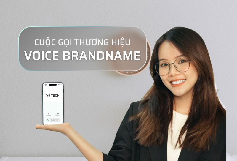 Dịch vụ Voice Brandname phù hợp với mọi doanh nghiệp