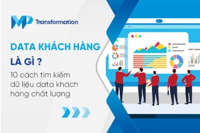 Data khách hàng là gì? 10 cách tìm kiếm dữ liệu chất lượng