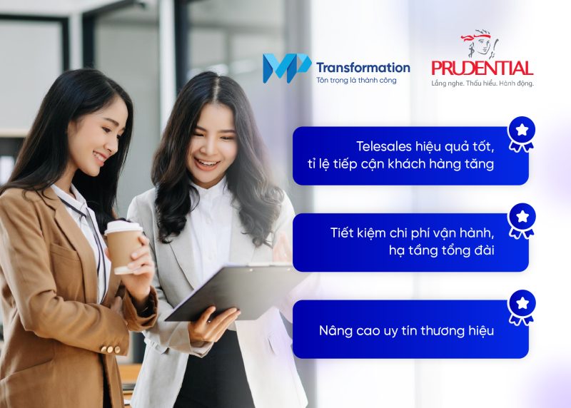 Khách hàng Prudential: Nâng tầm hiệu quả telesales nhờ hợp tác thành công với MPT