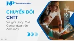 Chuyển đổi CNTT với Giải pháp Call Center dựa trên đám mây