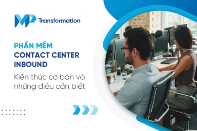 Quay lại kiến thức cơ bản Phần mềm Contact Center Inbound 