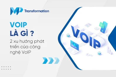 VoIP là gì? 2 xu hướng phát triển của công nghệ VoIP