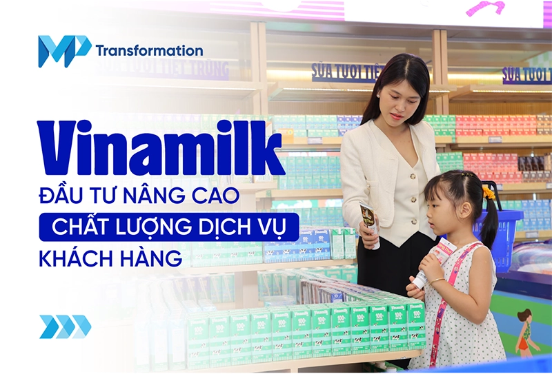 Vinamilk đầu tư mạnh mẽ vào chất lượng dịch vụ khách hàng