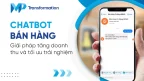 Chatbot bán hàng: Tăng doanh thu và tối ưu trải nghiệm