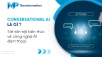 Conversational AI là gì? Hiểu về công nghệ AI đàm thoại