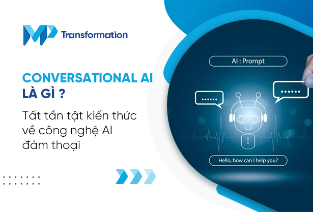 Conversational AI là gì? Hiểu về công nghệ AI đàm thoại