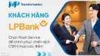 Khách hàng LPBank Chọn Flash Service để chinh phục chiến dịch CSKH mùa cao điểm