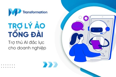 Trợ lý ảo tổng đài - Trợ thủ AI đắc lực cho doanh nghiệp