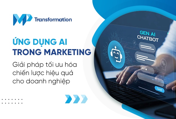 Ứng dụng AI trong marketing Giải pháp tối ưu hóa chiến lược hiệu quả cho doanh nghiệp