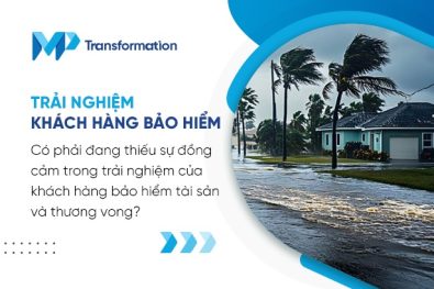 Có phải đang thiếu sự đồng cảm trong trải nghiệm của khách hàng bảo hiểm tài sản và thương vong? 