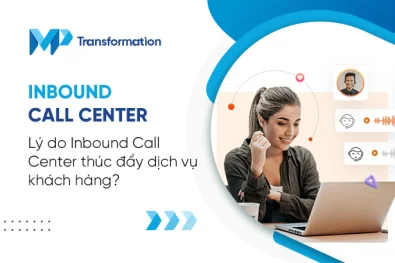 Lý do Inbound Call Center thúc đẩy dịch vụ khách hàng