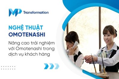 Nâng cao trải nghiệm với Omotenashi trong dịch vụ khách hàng