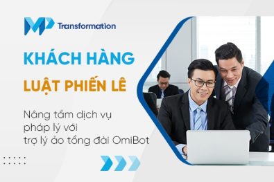 Khách hàng Luật Phiến Lê: Nâng tầm dịch vụ pháp lý với trợ lý ảo tổng đài OmiBot 