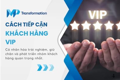 Cách tiếp cận khách hàng VIP đơn giản và giữ chân lâu bền