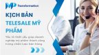 5 mẫu kịch bản telesale mỹ phẩm cực hiệu quả