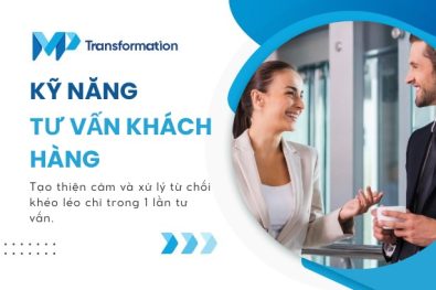 Kỹ năng tư vấn khách hàng hiệu quả ai cũng cần biết