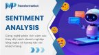 Sentiment Analysis là gì? Cách AI hiểu cảm xúc người dùng