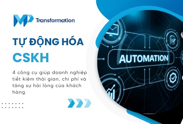 4 Công cụ tự động hóa chăm sóc khách hàng phổ biến