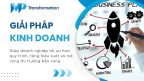 8 Giải pháp kinh doanh hiệu quả cho doanh nghiệp