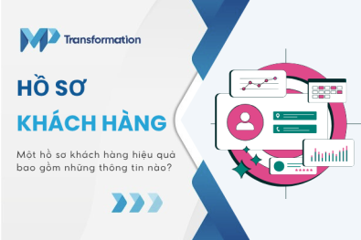 7 bước xây dựng hồ sơ khách hàng hiệu quả từ A-Z