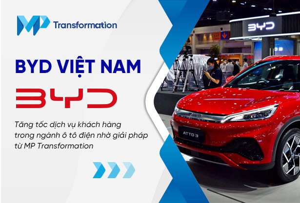 BYD Việt Nam: Tối Ưu Dịch Vụ Khách Hàng Ô Tô Điện Với MPT