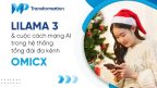 Llama 3 và cuộc cách mạng AI trong hệ thống tổng đài đa kênh OmiCX