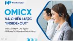 OmiCX và Chiến Lược "Inside-Out": Trao Sức Mạnh Cho Agent