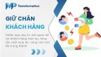 9 cách giữ chân khách hàng bền vững và hiệu quả lâu dài