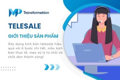 Mẫu kịch bản telesale giới thiệu sản phẩm thu hút khách hàng
