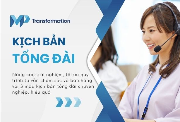 Top 3 mẫu kịch bản tổng đài chăm sóc khách hàng ấn tượng