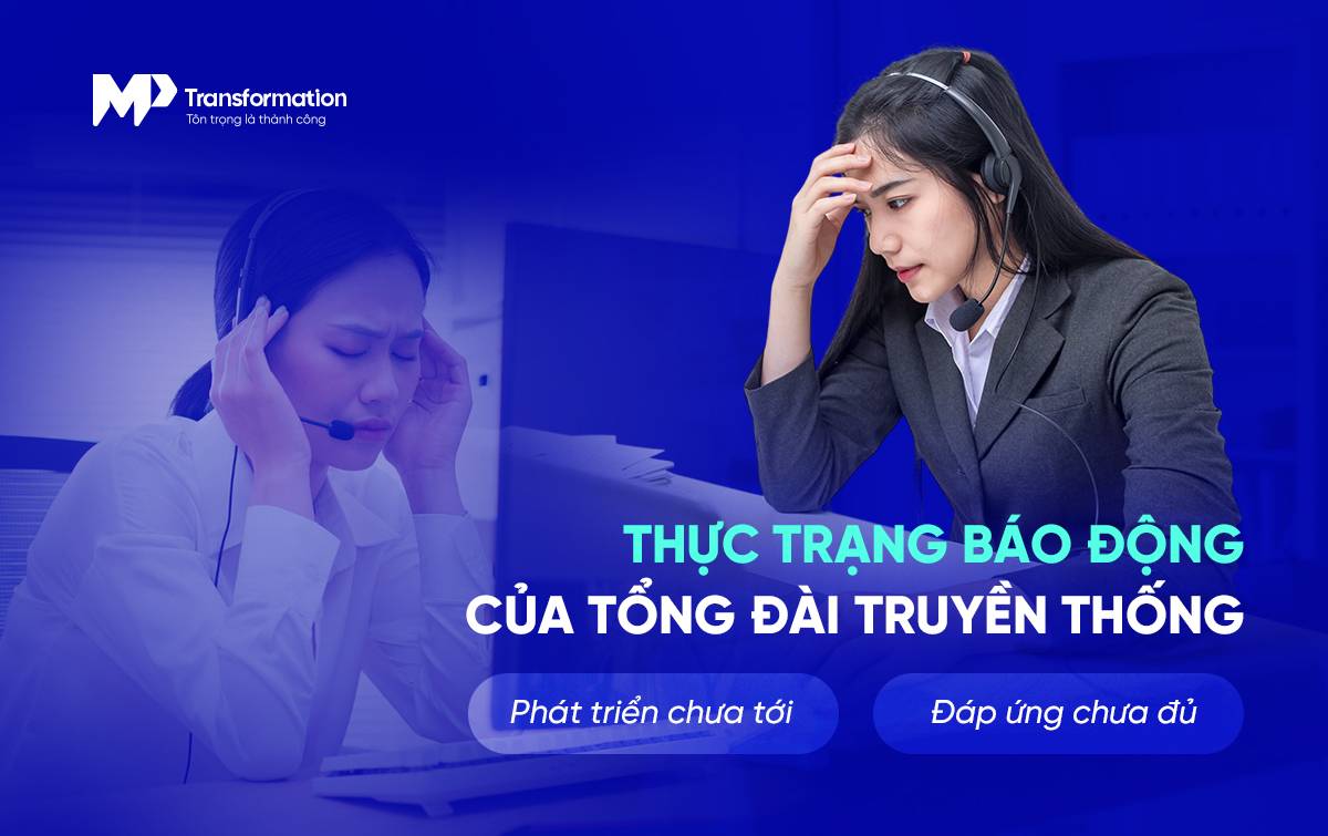 Thực trạng tổng đài truyền thống: Đáp ứng chưa đủ – Phát triển chưa tới