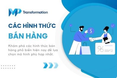Tổng hợp các hình thức bán hàng phù hợp nhất hiện nay