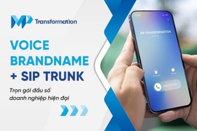 Kết hợp Voice Brandname & SIP Trunk cho đầu số doanh nghiệp