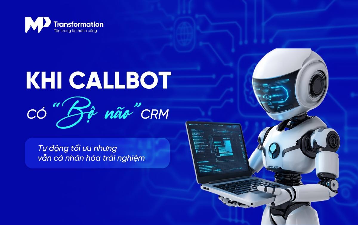CRM không chỉ là nơi lưu trữ mà là nền tảng để cá nhân hóa