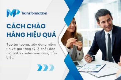 7+ Cách chào hàng hiệu quả giúp tăng tỷ lệ chốt đơn