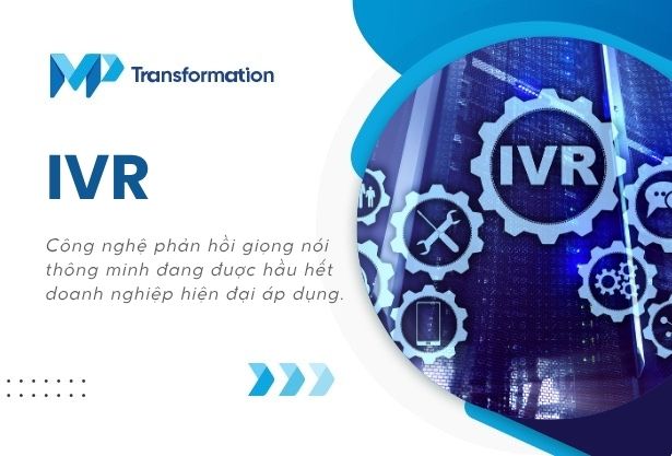 IVR - Hệ thống phản hồi giọng nói tự động