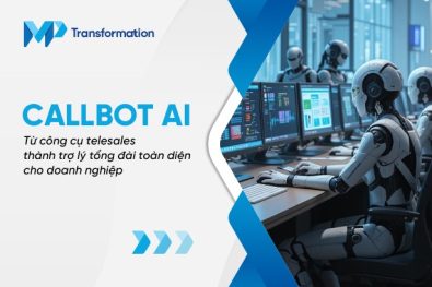 Callbot AI - Ttrợ lý tổng đài toàn diện cho doanh nghiệp